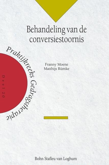 Behandeling Van de Conversiestoornis: Een Interdisciplinaire Benadering (Paperback, 2004)