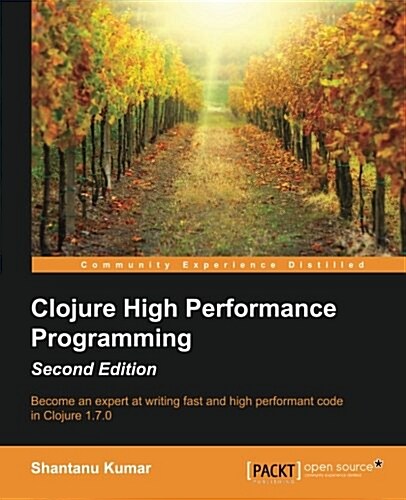 Clojure High Performance Programming - (Paperback, 2 Revised edition)