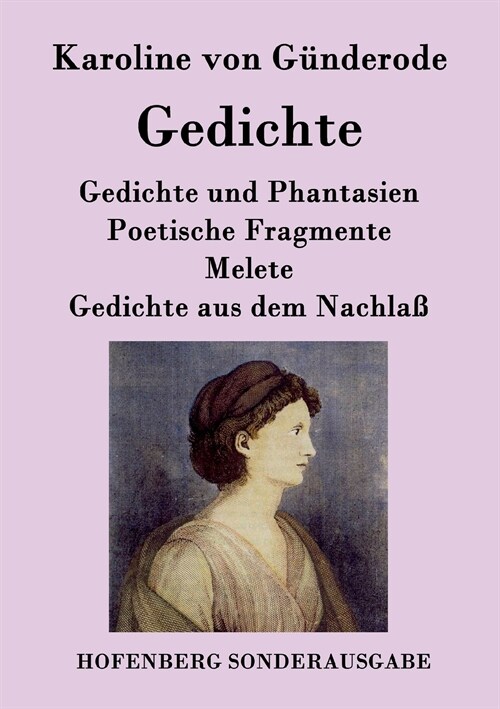 Gedichte: Gedichte und Phantasien / Poetische Fragmente / Melete / Gedichte aus dem Nachla? (Paperback)