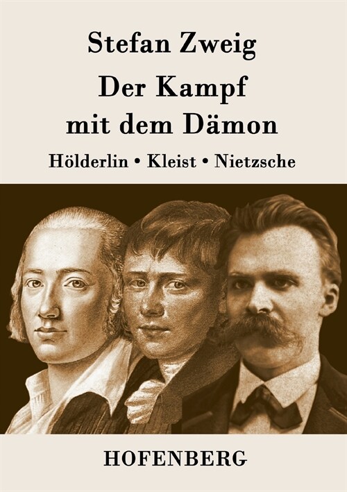Der Kampf mit dem D?on: H?derlin, Kleist, Nietzsche (Paperback)
