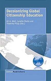 Decolonizing Global Citizenship Education (Hardcover)