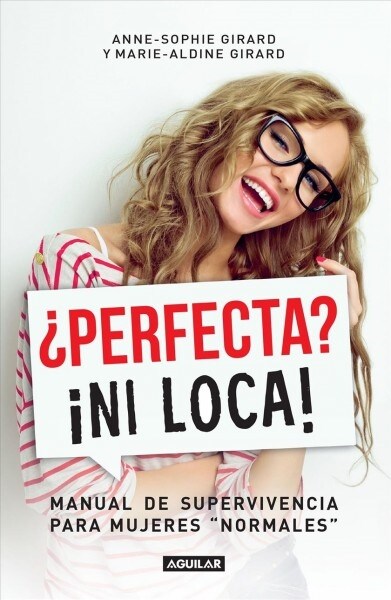 퓈erfecta? 죒i Loca! / Perfect? Not a Chance: A Survival Guide for normal Women (Paperback)
