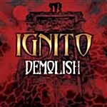 Ignito (이그니토) 1집 - Demolish
