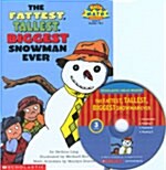 The Fattest, Tallest, Biggest Snowman Ever (Paperback + CD 1장)