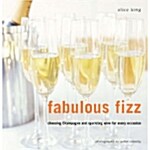 [중고] Fabulous Fizz : Choosing Champagne and Sparkling Wine for Every Ocassion (Paperback)