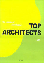 Top architects : the leader of architecture. 1, USA