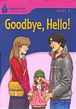 [중고] Goodbye, Hello: Foundations Reading Library 1 (Paperback)