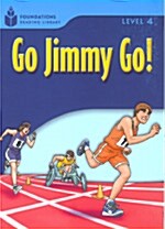 [중고] Go Jimmy Go!: Foundations Reading Library 4 (Paperback)