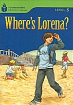 [중고] Where‘s Lorena?: Foundations Reading Library 5 (Paperback)
