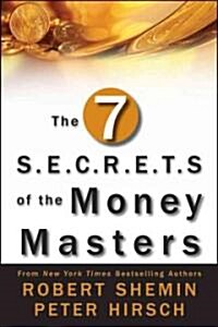 The Seven S.E.C.R.E.T.S. of the Money Masters (Hardcover)