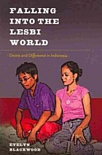 Falling Into the Lesbi World: Desire and Difference in Indonesia (Paperback)