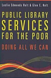 Public Library Services for the Poor: Doing All We Can (Paperback)