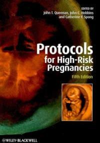 Protocols for high-risk pregnancies : an evidence-based approach 5th ed