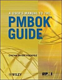 [중고] A User‘s Manual to the PMBOK Guide (Paperback)