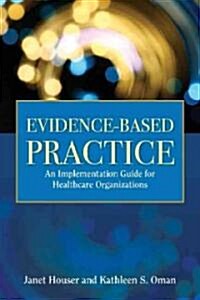 Evidence- Based Practice: Implementation Manual for Hospitals (Paperback)