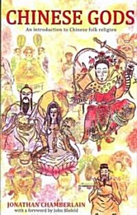 Chinese Gods: An Introduction to Chinese Folk Religion (Paperback)