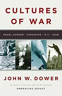 Cultures of War: Pearl Harbor/Hiroshima/9-11/Iraq (Hardcover)