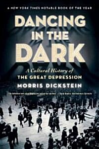 Dancing in the Dark: A Cultural History of the Great Depression (Paperback)