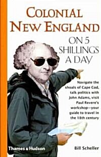 Colonial New England on 5 Shillings a Day (Paperback)