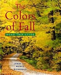 The Colors of Fall Road Trip Guide (Paperback)