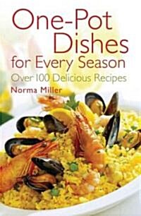 One-Pot Dishes for Every Season: Over 100 Delicious Recipes (Paperback)