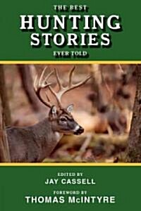 The Best Hunting Stories Ever Told (Paperback)