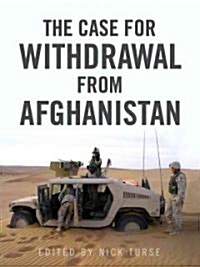 The Case for Withdrawal from Afghanistan (Paperback)