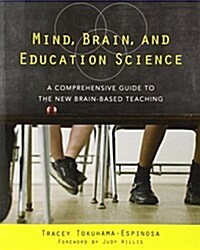 Mind, Brain, and Education Science: A Comprehensive Guide to the New Brain-Based Teaching (Paperback)
