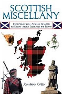 Scottish Miscellany: Everything You Always Wanted to Know about Scotland the Brave (Hardcover)