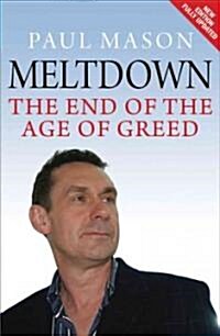 Meltdown : The End of the Age of Greed (Paperback)