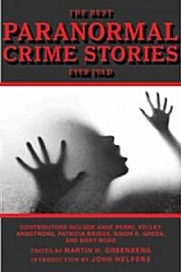 The Best Paranormal Crime Stories Ever Told (Paperback)