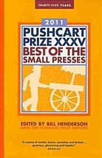 The Pushcart Prize XXXV: Best of the Small Presses 2011 Edition (Paperback, 2011)