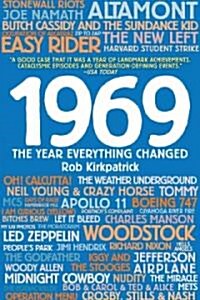 1969: The Year Everything Changed (Paperback)