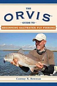 The Orvis Guide to Beginning Saltwater Fly Fishing: 101 Tips for the Absolute Beginner (Paperback)