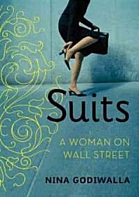 Suits: A Woman on Wall Street (Hardcover)