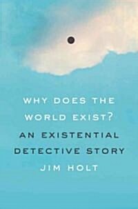 Why Does the World Exist? (Hardcover)