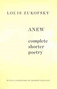 Anew: Complete Shorter Poetry (Paperback)