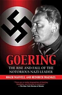 [중고] Goering: The Rise and Fall of the Notorious Nazi Leader (Paperback)