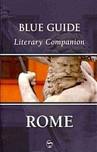 Blue Guide Literary Companion Rome (Paperback, New)