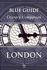 Blue Guide Literary Companion London (Paperback, New)