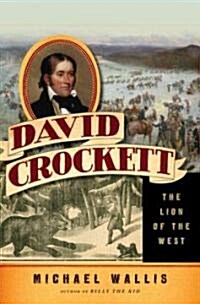 David Crockett: The Lion of the West (Hardcover)