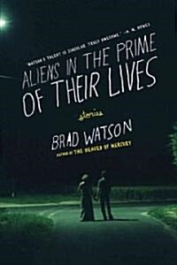Aliens in the Prime of Their Lives (Paperback, Reprint)