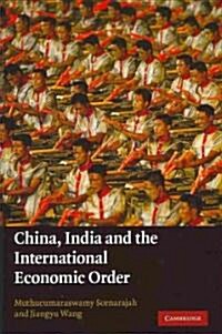 China, India and the International Economic Order (Hardcover)