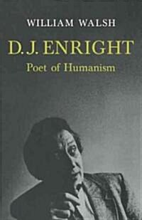 D. J. Enright : Poet of Humanism (Paperback)