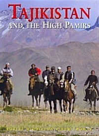 Tajikistan and the High Pamirs: A Companion and Guide (Paperback, 2)