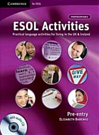 ESOL Activities Pre-entry with Audio CD : Practical Language Activities for Living in the UK and Ireland (Package)