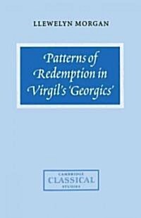 Patterns of Redemption in Virgils Georgics (Paperback)