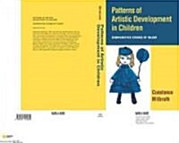 Patterns of Artistic Development in Children : Comparative Studies of Talent (Paperback)