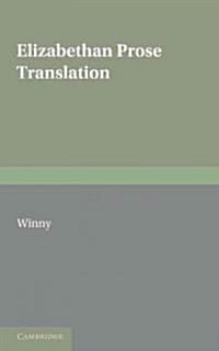 Elizabethan Prose Translation (Paperback)