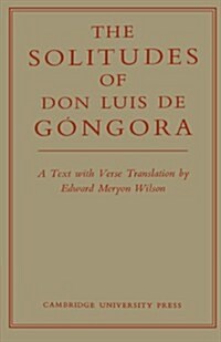 The Solitudes of Don Luis De Gongora : A Text with Verse Translation (Paperback)